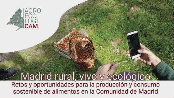 Inscripciones abiertas para las Jornadas finales del GO AgroecologiCAM: Madrid rural, vivo y ecológico